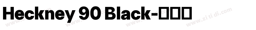 Heckney 90 Black字体转换 Heckney 90 Black字体转换